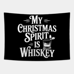 My Christmas Spirit is Whiskey Tapestry
