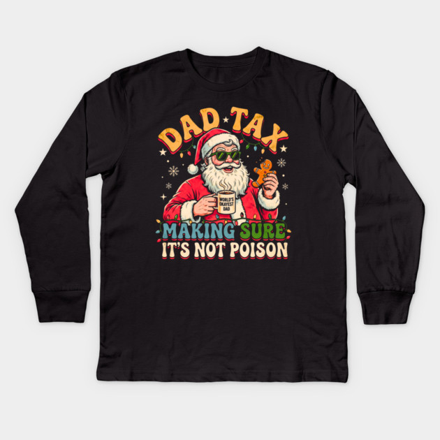 Santa’s Dad Tax with Gingerbread and Coffee Kids Long Sleeve T-Shirt by Creatifly Graphic Tees