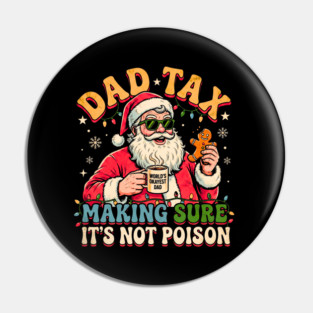 Santa’s Dad Tax with Gingerbread and Coffee Pin
