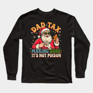 Santa’s Dad Tax with Gingerbread and Coffee Long Sleeve T-Shirt