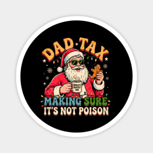 Santa’s Dad Tax with Gingerbread and Coffee Magnet