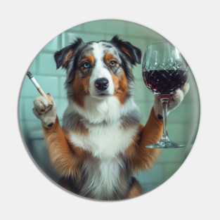 Funny Australian Shepherd Drinking Red Wine On Toilet Pin