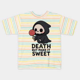 Death but make it sweet Kids T-Shirt
