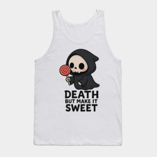 Death but make it sweet Tank Top