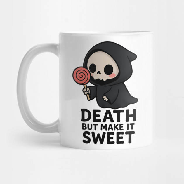 Death but make it sweet by Demian Stipatio