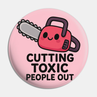 Cutting toxic people out Pin