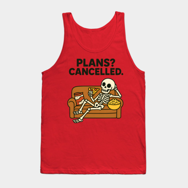 Plans? Cancelled Tank Top by Demian Stipatio