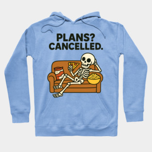 Plans? Cancelled Hoodie