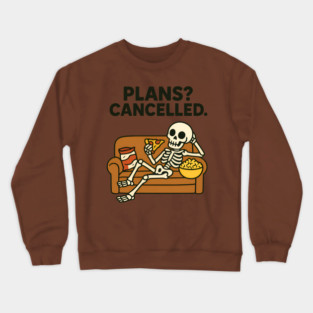 Plans? Cancelled Crewneck Sweatshirt