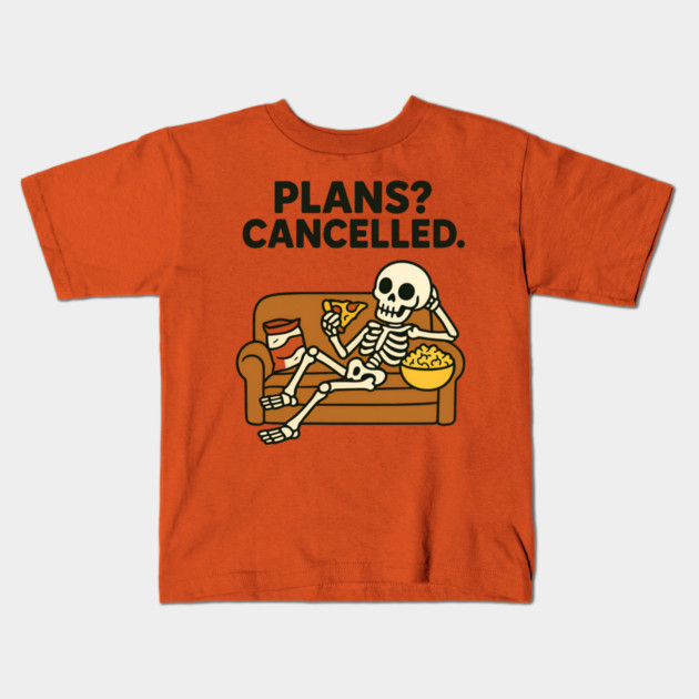 Plans? Cancelled Kids T-Shirt by Demian Stipatio