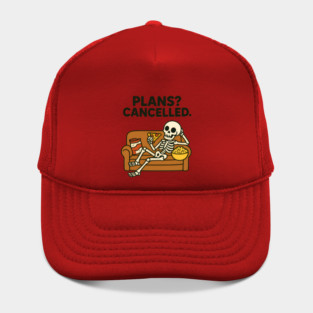 Plans? Cancelled Hat