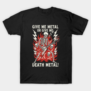 GIVE ME METAL T-Shirt