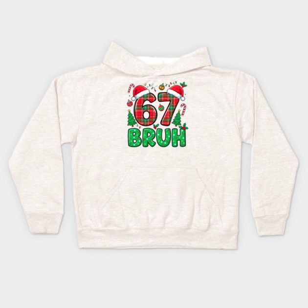 67 Bruh Christmas Kids Hoodie by Creatifly Graphic Tees