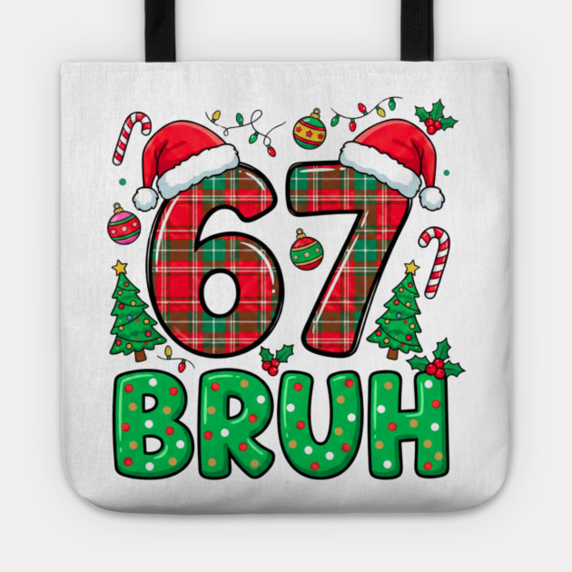 67 Bruh Christmas Tote by Creatifly Graphic Tees