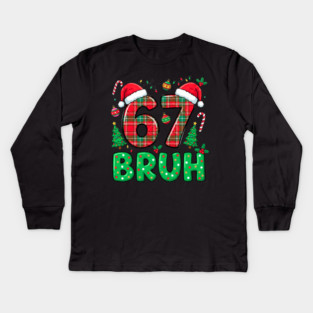 67 Bruh Christmas Kids Long Sleeve T-Shirt