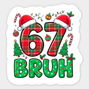 67 Bruh Christmas Sticker