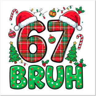 67 Bruh Christmas Posters and Art