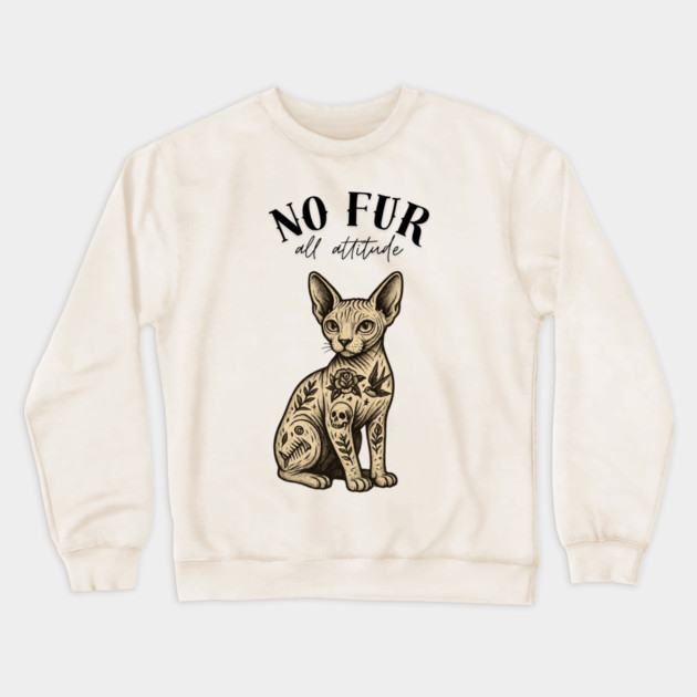 No Fur All Attitude Crewneck Sweatshirt by Demian Stipatio