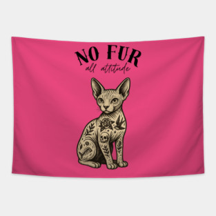 No Fur All Attitude Tapestry
