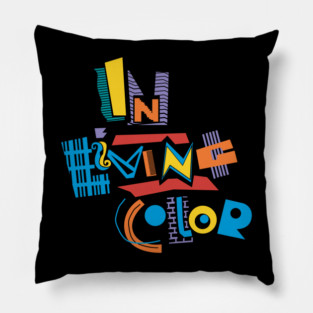 In Living Color Pillow