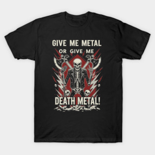 GIVE ME METAL T-Shirt