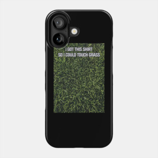 Touch Grass Image Phone Case