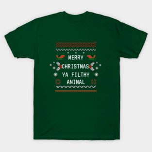 Merry Christmas Ya Filthy Animal T-Shirt
