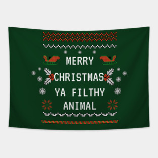 Merry Christmas Ya Filthy Animal Tapestry