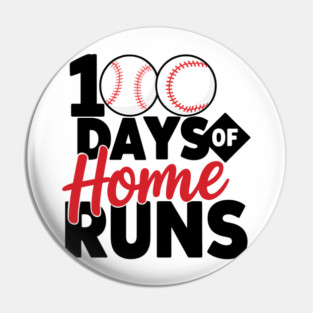 100 days home runs – Baseball Theme Pin