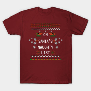 On Santa's Naughty List T-Shirt