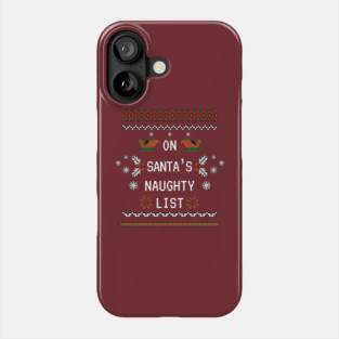 On Santa's Naughty List Phone Case