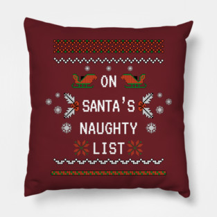 On Santa's Naughty List Pillow
