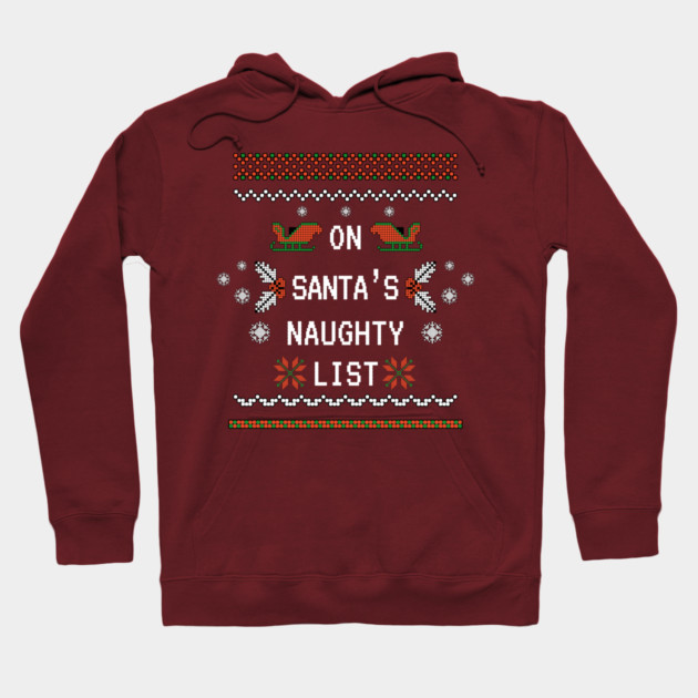 On Santa's Naughty List Hoodie by Demian Stipatio