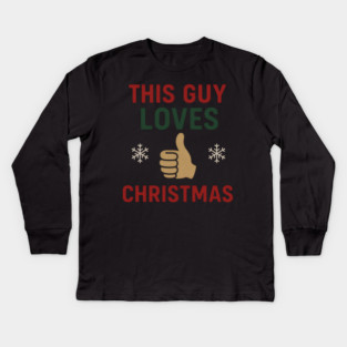 This Guy Loves Christmas Kids Long Sleeve T-Shirt