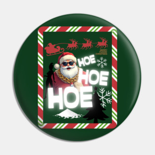 Party Santa Hoe Hoe Hoe Pin