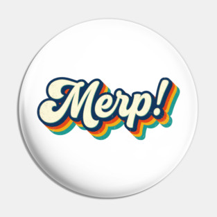 Merp! Pin