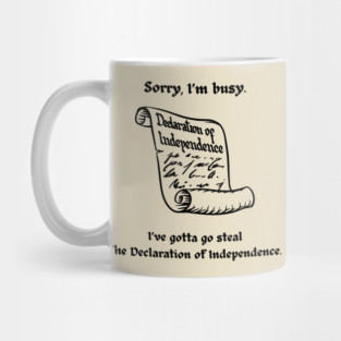 I'm Going to Steal the Declaration of Independence Mug
