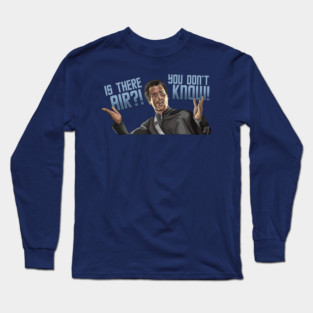 Galaxy Quest: IS THERE AIR?! Long Sleeve T-Shirt