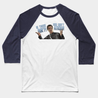 Galaxy Quest: IS THERE AIR?! Baseball T-Shirt