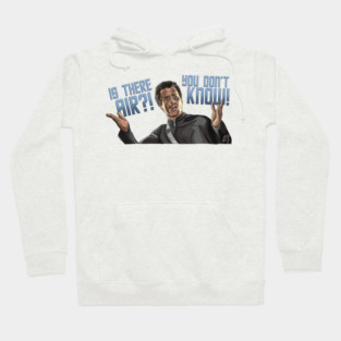 Galaxy Quest: IS THERE AIR?! Hoodie