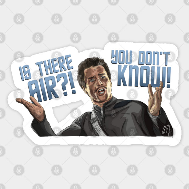 Galaxy Quest: IS THERE AIR?! Sticker by 51Deesigns