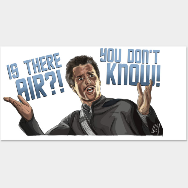 Galaxy Quest: IS THERE AIR?! Wall Art by 51Deesigns