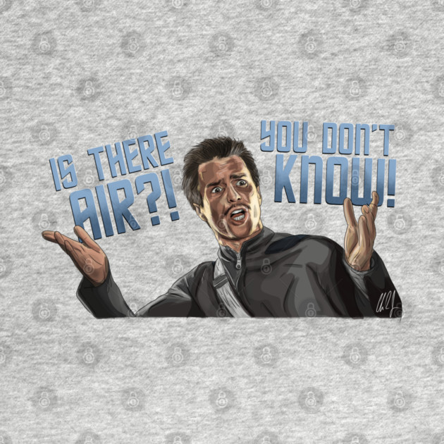 Galaxy Quest: IS THERE AIR?! by 51Deesigns