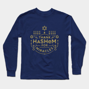 Thank Hashem for Miracles – Gold Menorah Badge Long Sleeve T-Shirt
