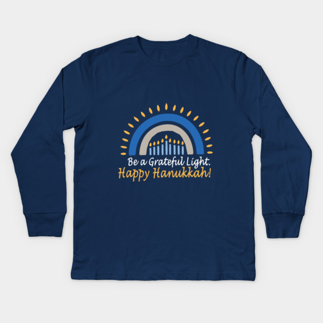 Be a Grateful Light – Modern Hanukkah Glow Kids Long Sleeve T-Shirt by Thank HaShem