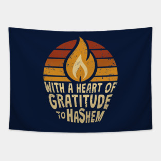 With a Heart of Gratitude to Hashem Tapestry