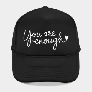 You Are Enough, Motivational, inspirational Hat