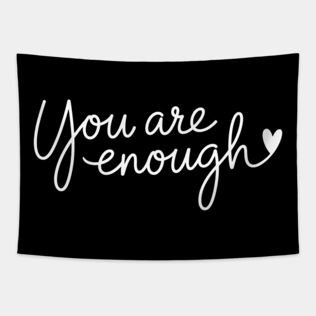 You Are Enough, Motivational, inspirational Tapestry by UrbanLifeApparel
