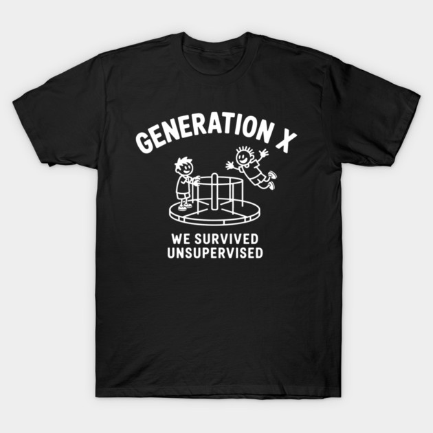 Gen-X, We survived Unsupervised T-Shirt by UrbanLifeApparel