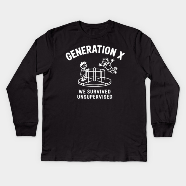 Gen-X, We survived Unsupervised Kids Long Sleeve T-Shirt by UrbanLifeApparel